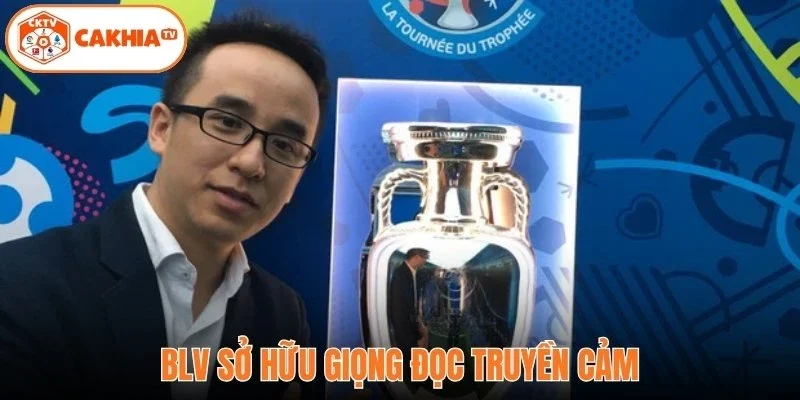 BLV sở hữu giọng đọc truyền cảm