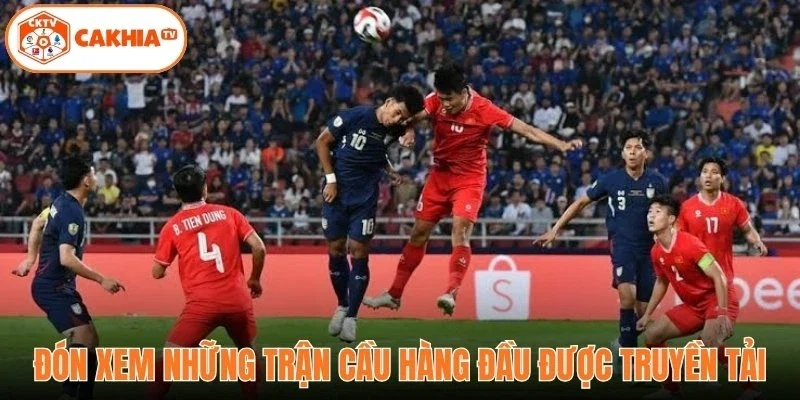 BLV Quang Huy - Cháy Hết Mình Cùng Bóng Đá HD Cakhia 4 Đón xem những trận cầu hàng đầu được truyền tải