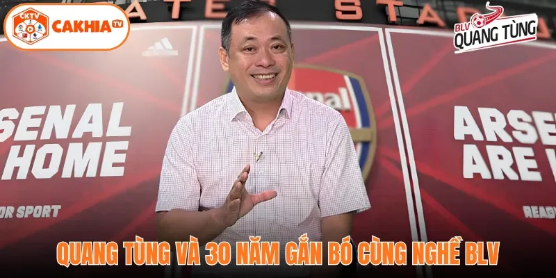 BLV Quang Tùng | Phong Cách Bình Luận Đậm Chất Riêng 3 Quang Tùng và 30 năm gắn bó cùng nghề BLV